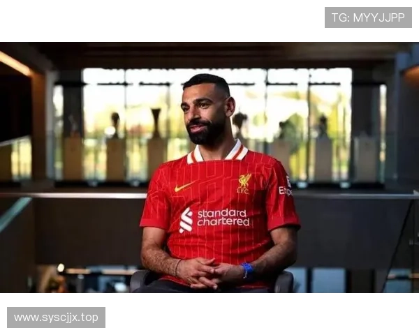 萨拉赫国家队与俱乐部核心地位建立路径对比分析