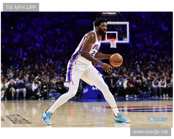恩比德低位单打效率提升，改变76人进攻结构